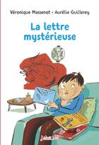 Couverture du livre « La lettre mystérieuse » de Veronique Massenot aux éditions Bayard Jeunesse