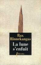Couverture du livre « La lune s'enfuit » de Rax Rinnekangas aux éditions Libretto