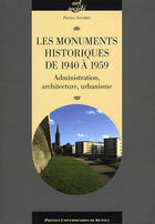 Couverture du livre « Monuments historiques de 1940 à 1959 » de Gourbin Patrice aux éditions Pu De Rennes