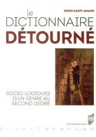 Couverture du livre « Le dictionnaire detourné » de Denis Saint-Amand aux éditions Pu De Rennes