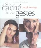 Couverture du livre « Le sens caché de vos gestes (2e édition) » de Joseph Messinger aux éditions First