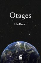 Couverture du livre « Otages » de Leo Decart aux éditions Editions Du Panthéon