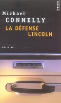 Couverture du livre « La défense Lincoln » de Michael Connelly aux éditions Points