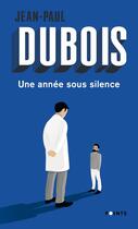 Couverture du livre « Une année sous silence » de Jean-Paul Dubois aux éditions Points
