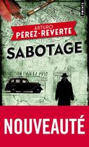 Couverture du livre « Sabotage » de Arturo Perez-Reverte aux éditions Points