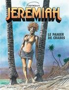Couverture du livre « Jeremiah Tome 31 : le panier de crabes » de Hermann aux éditions Dupuis