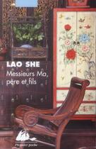 Couverture du livre « Messieurs Ma, père et fils » de Lao She aux éditions Picquier