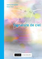 Couverture du livre « Signature de ciel » de Valerie Bonenfant et Anne Uriot aux éditions Books On Demand
