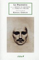 Couverture du livre « Le prophète ; jardin du prophète ; le sable et l'écume » de Khalil Gibran aux éditions Papier Cadeau