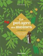 Couverture du livre « Le potager des moines » de Michel Beauvais aux éditions Rustica
