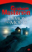 Couverture du livre « Le démon des morts » de Graham Masterton aux éditions Bragelonne