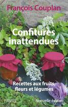 Couverture du livre « Confitures inattendues ; recettes aux fruits, fleurs et légumes (édition 2016) » de Francois Couplan aux éditions Favre