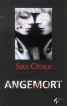 Couverture du livre « Angemort » de Cedric Sire aux éditions Pre Aux Clercs