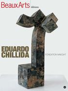 Couverture du livre « Eduardo Chillida ; fondation Maeght » de  aux éditions Beaux Arts Editions