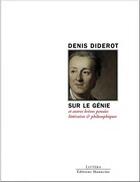 Couverture du livre « Sur le génie et autres brèves pensées littéraires et philosophiques » de Denis Diderot aux éditions Manucius