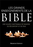 Couverture du livre « Les grands enseignements de la Bible » de Bruno Lagrange aux éditions Presses Du Chatelet