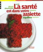 Couverture du livre « La Sante Est Dans Votre Assiette » de Eric Postaire aux éditions Phare
