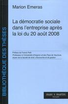 Couverture du livre « La démocratie sociale dans l'entreprise après la loi du 20 août 2008 » de Marion Emeras aux éditions Mare & Martin