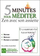 Couverture du livre « 5 minutes pour méditer ; zen avec son assiette » de Edith Gauthier aux éditions Bussiere