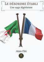 Couverture du livre « Le désordre établi » de Alain Fliti aux éditions Le Lys Bleu