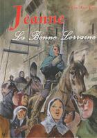 Couverture du livre « Jeanne la bonne lorraine » de Jean-Marie Cuny aux éditions Le Sapin D'or