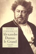 Couverture du livre « Alexandre dumas le grand » de Daniel Zimmermann aux éditions Phebus