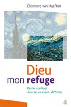 Couverture du livre « Dieu mon refuge » de Eleonore Van Haaften aux éditions Farel