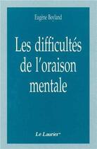 Couverture du livre « Les difficultés de l'oraison mentale » de Eugène Boyland aux éditions Le Laurier