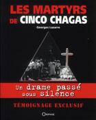 Couverture du livre « Les martyrs de Cincos Chagas » de Georges Lazarre aux éditions Orphie