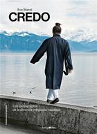 Couverture du livre « Credo ; une cartographie de la diversité religieuse vaudoise » de Eva Marzi aux éditions Antipodes Suisse