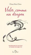 Couverture du livre « Voler comme un dragon » de Chao-Hsiu Chen aux éditions Le Jour