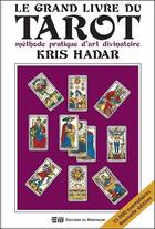 Couverture du livre « Le grand livre du tarot » de Kris Hadar aux éditions De Mortagne