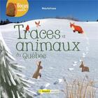Couverture du livre « Traces et animaux du Québec » de Florence Sabatier et Rhea Fufresne aux éditions Bayard Canada