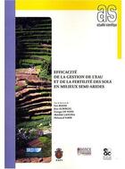 Couverture du livre « Efficacité de la gestion de l'eau et de la fertilité des sols en milieux semi-arides » de  aux éditions Archives Contemporaines