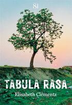 Couverture du livre « Tabula rasa » de Elisabeth Clementz aux éditions Editions Du 81