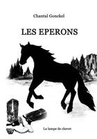 Couverture du livre « LES ÉPERONS » de Gonckel Chantal aux éditions La Lampe De Chevet