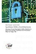 Couverture du livre « Synthese vhdl d'architectures - structure d'une description vhdl, machine a etats finis,verilog, syn » de Ghayoula/Fattahi aux éditions Presses Academiques Francophones