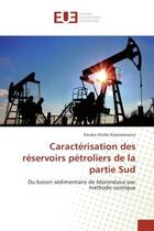 Couverture du livre « Caracterisation des reservoirs petroliers de la partie Sud : Du bassin sedimentaire de Morondava par Methode sismique » de Ravaka Rasoamanana aux éditions Editions Universitaires Europeennes