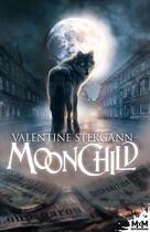 Couverture du livre « Moonchild » de Stergann Valentine aux éditions Mxm Bookmark