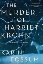 Couverture du livre « The Murder of Harriet Krohn » de Karin Fossum aux éditions Random House Digital