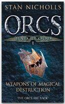 Couverture du livre « Orcs Bad Blood t.1 ; weapons of magical destruction » de Stan Nicholls aux éditions Victor Gollancz