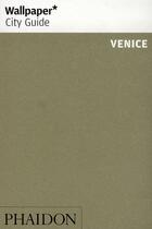 Couverture du livre « Venice wcg update » de Wallpaper aux éditions Phaidon Press