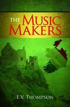 Couverture du livre « The Music Makers » de Thompson E V aux éditions Hale Robert Digital