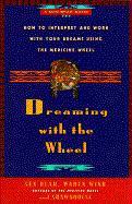 Couverture du livre « Dreaming With the Wheel » de Shawnodese Wabun aux éditions Touchstone