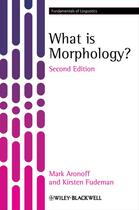 Couverture du livre « What is Morphology » de Mark Aronoff et Kirsten Fudeman aux éditions Wiley-blackwell