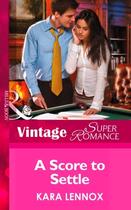 Couverture du livre « A Score to Settle (Mills & Boon Vintage Superromance) (Project Justice » de Kara Lennox aux éditions Mills & Boon Series