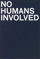 Couverture du livre « No humans involved » de Erin Christovale aux éditions Dap Artbook