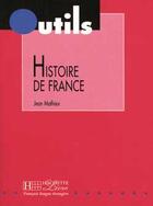 Couverture du livre « Outils - histoire de france » de Jean Mathiex aux éditions Hachette Fle