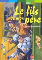 Couverture du livre « Le fils de mon père » de Evelyne Brisou-Pellen aux éditions Le Livre De Poche Jeunesse