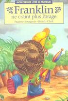 Couverture du livre « Franklin Ne Craint Plus L'Orage » de Paulette Bourgeois et Clark Brenda aux éditions Deux Coqs D'or